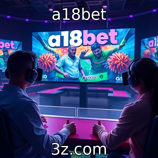 a18bet : Impacto da realidade virtual na experiência gamer